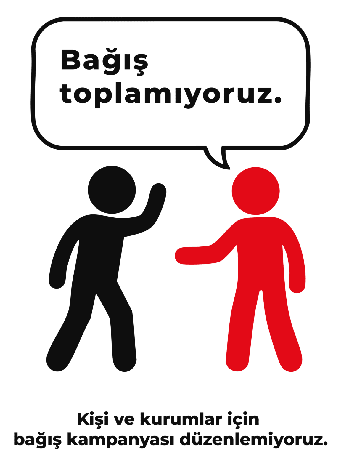 Bağış toplamıyoruz.